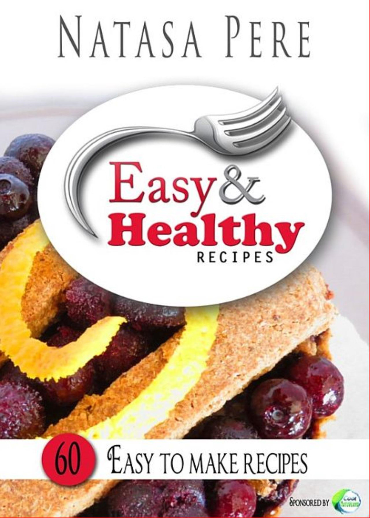 Easy And Healthy Recipes Natasa Pere
