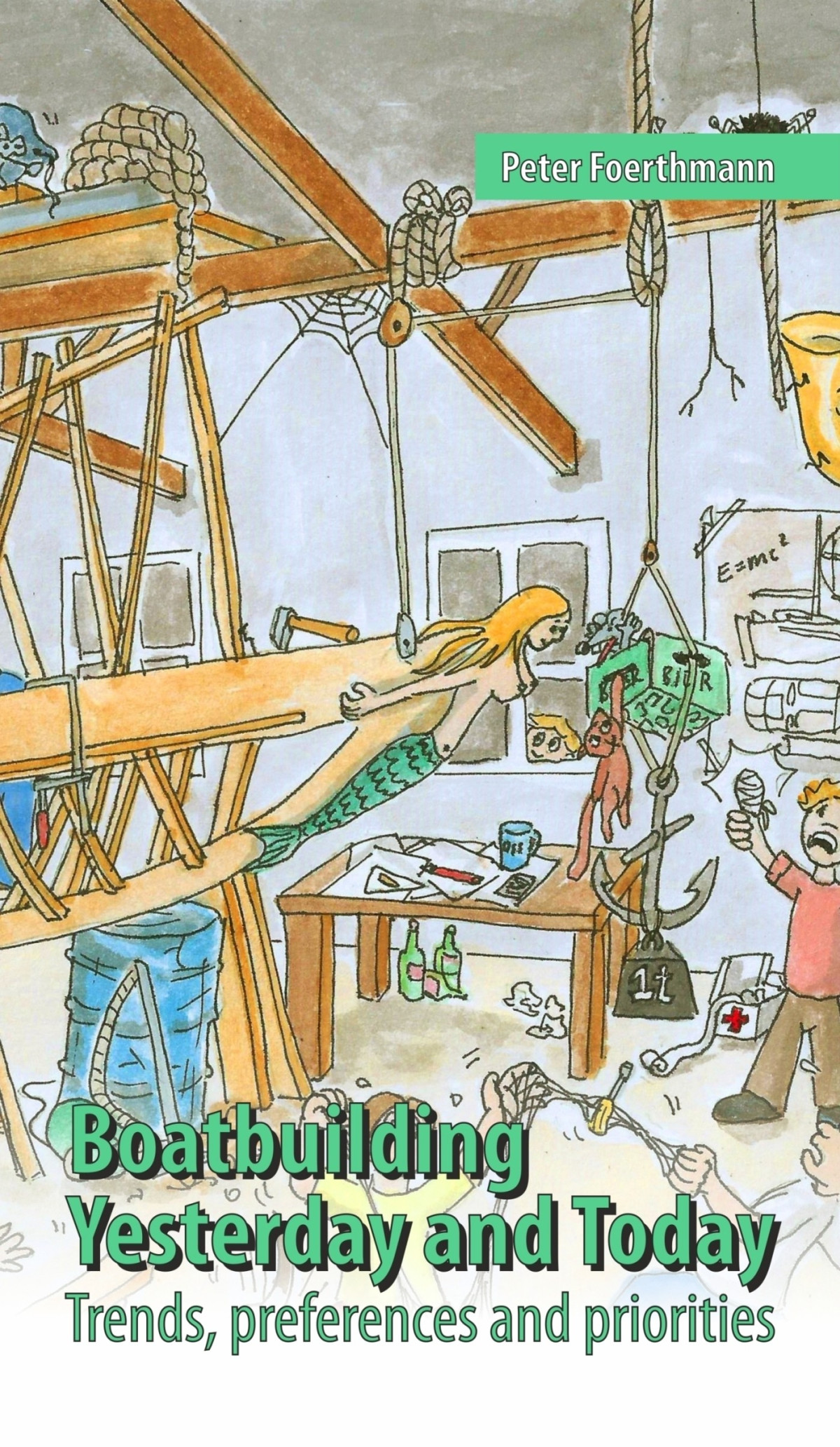 Boatbuilding Yesterday And Today Peter Foerthmann