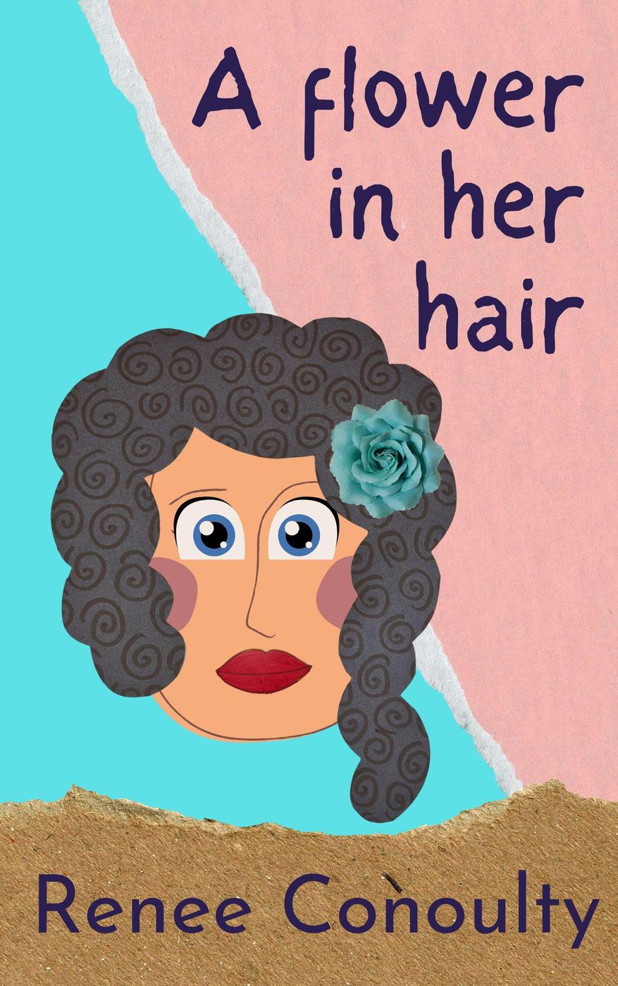 A Flower In Her Hair Renee Conoulty