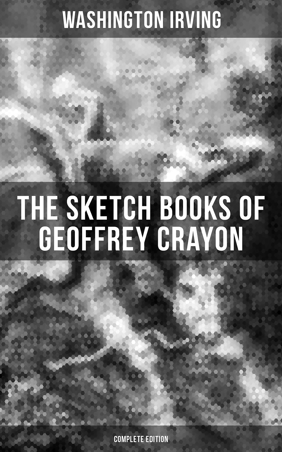 The Sketch Books Of Geoffrey Crayon Complete Edition Washington Irving
