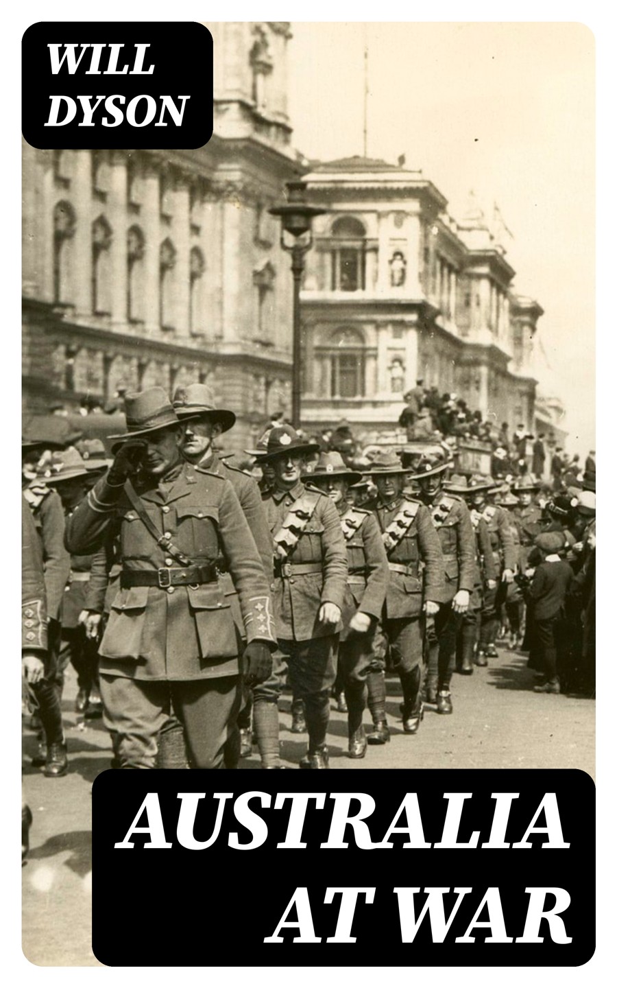 Australia At War Will Dyson
