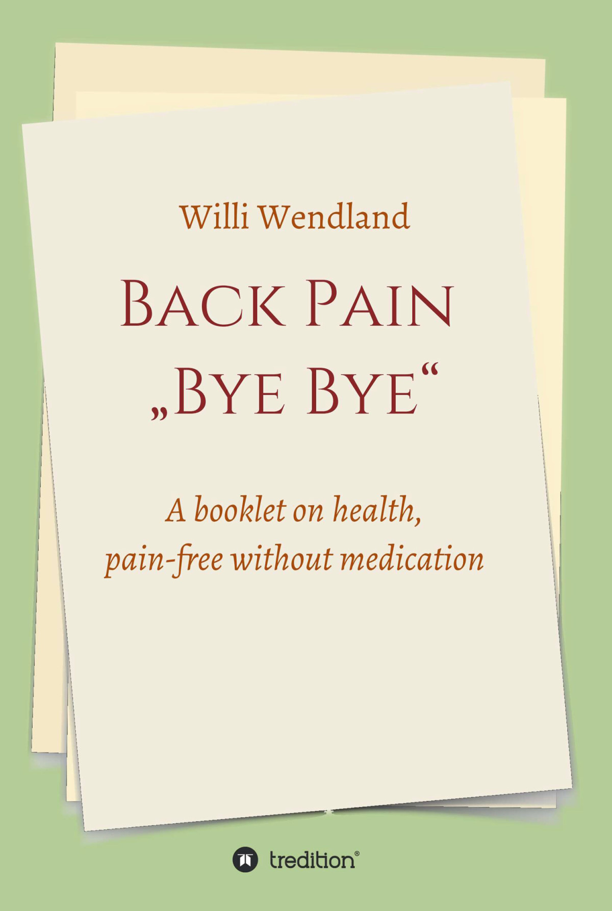 Back Pain Bye Bye Willi Wendland