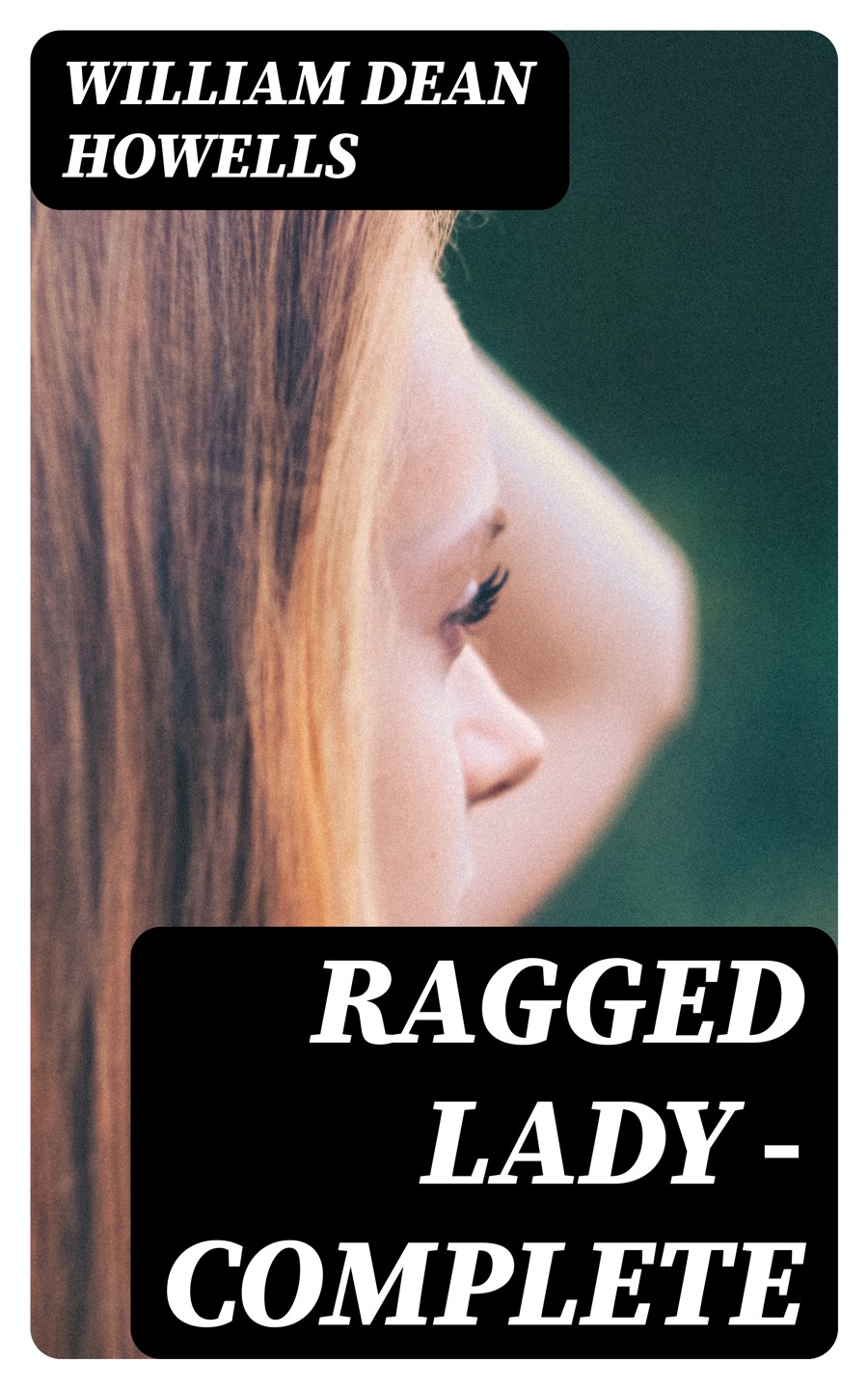 Ragged Lady Complete William Dean Howells