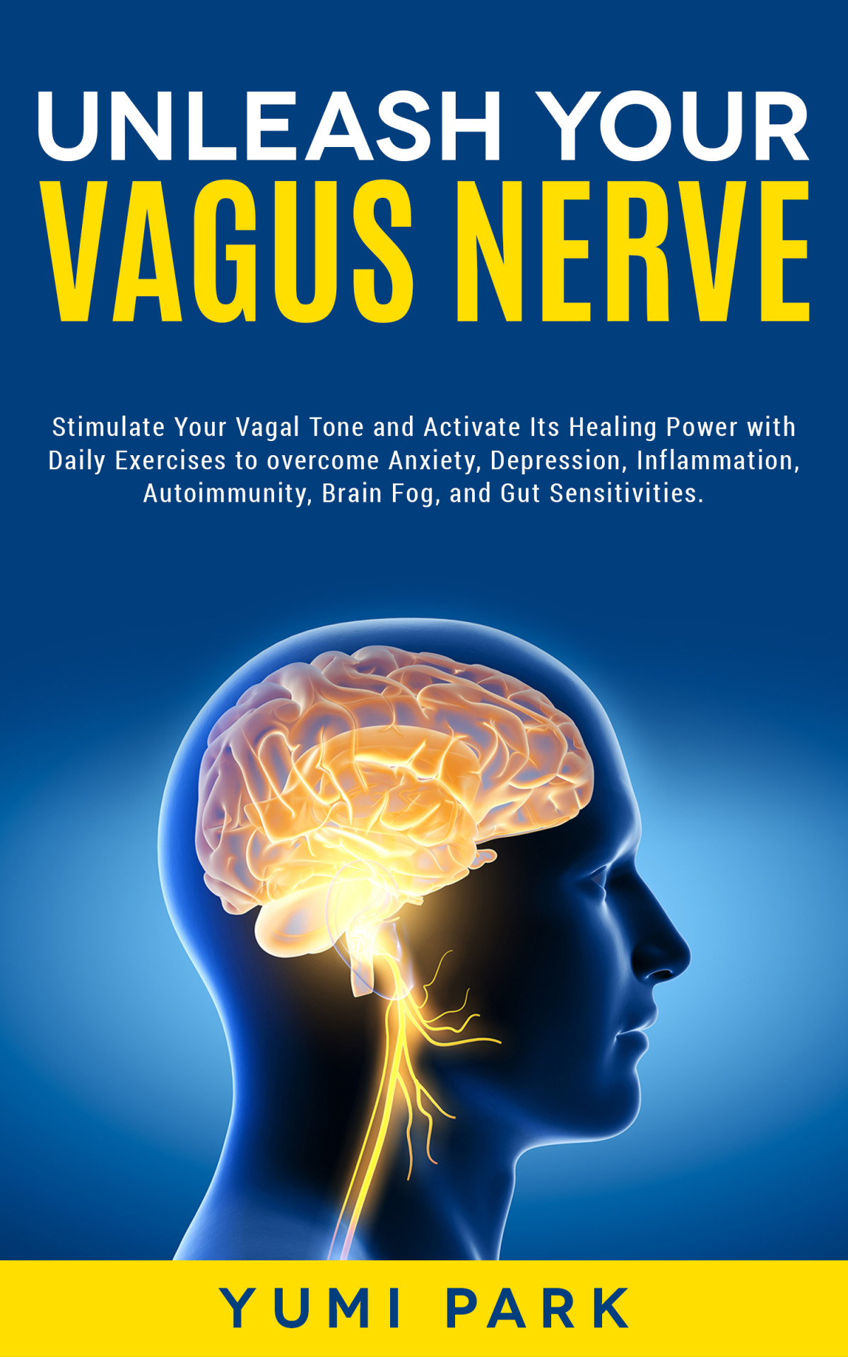 Unleash Your Vagus Nerve Yumi Park