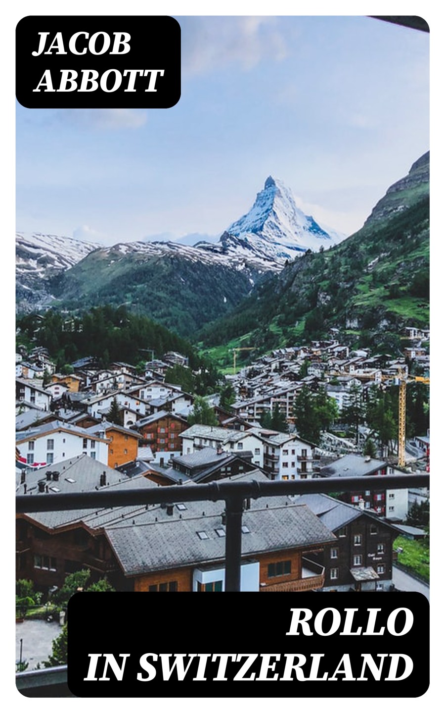 Rollo In Switzerland Jacob Abbott
