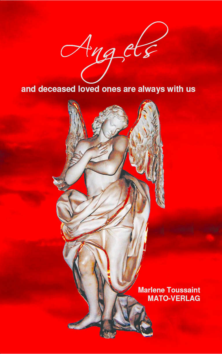 Angels And Deceased Loved Ones Are Always With Us Marlene Toussaint