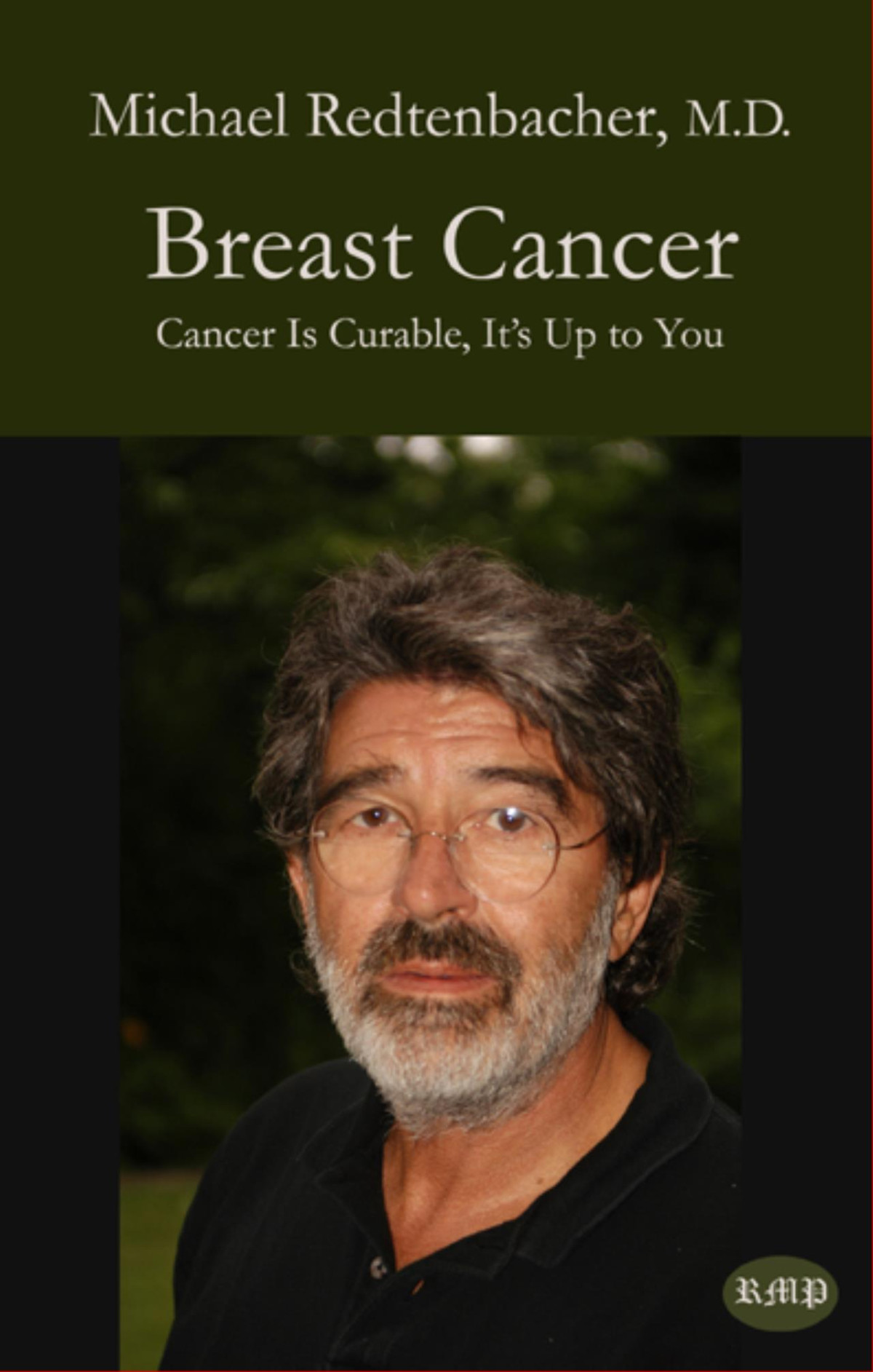 Breast Cancer Cancer Is Curable Its Up To You Michael Redtenbacher