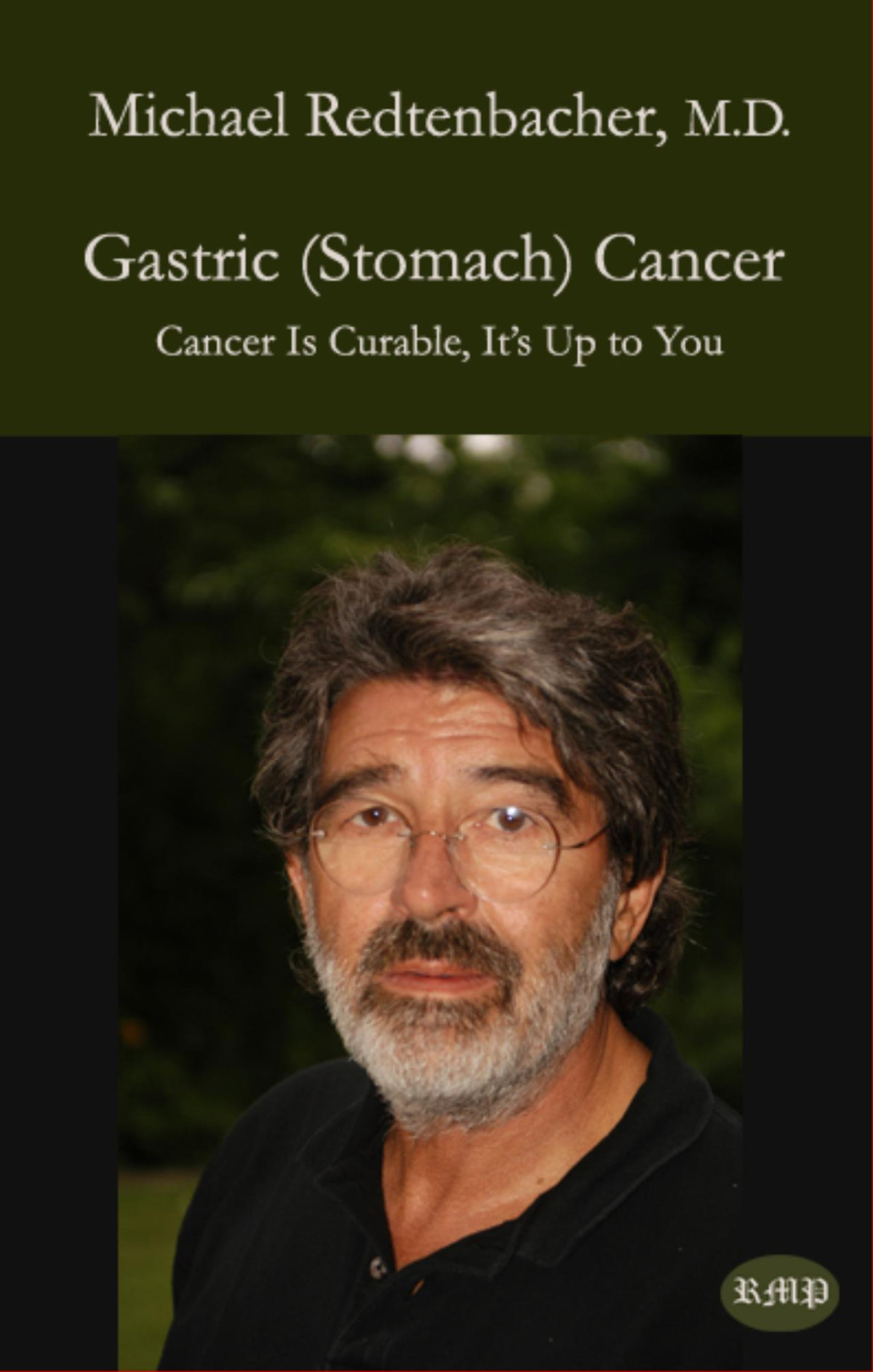 Gastric Stomach Cancer Cancer Is Curable Its Up To You Michael Redtenbacher