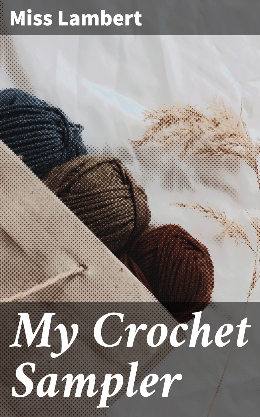 My Crochet Sampler Miss Lambert