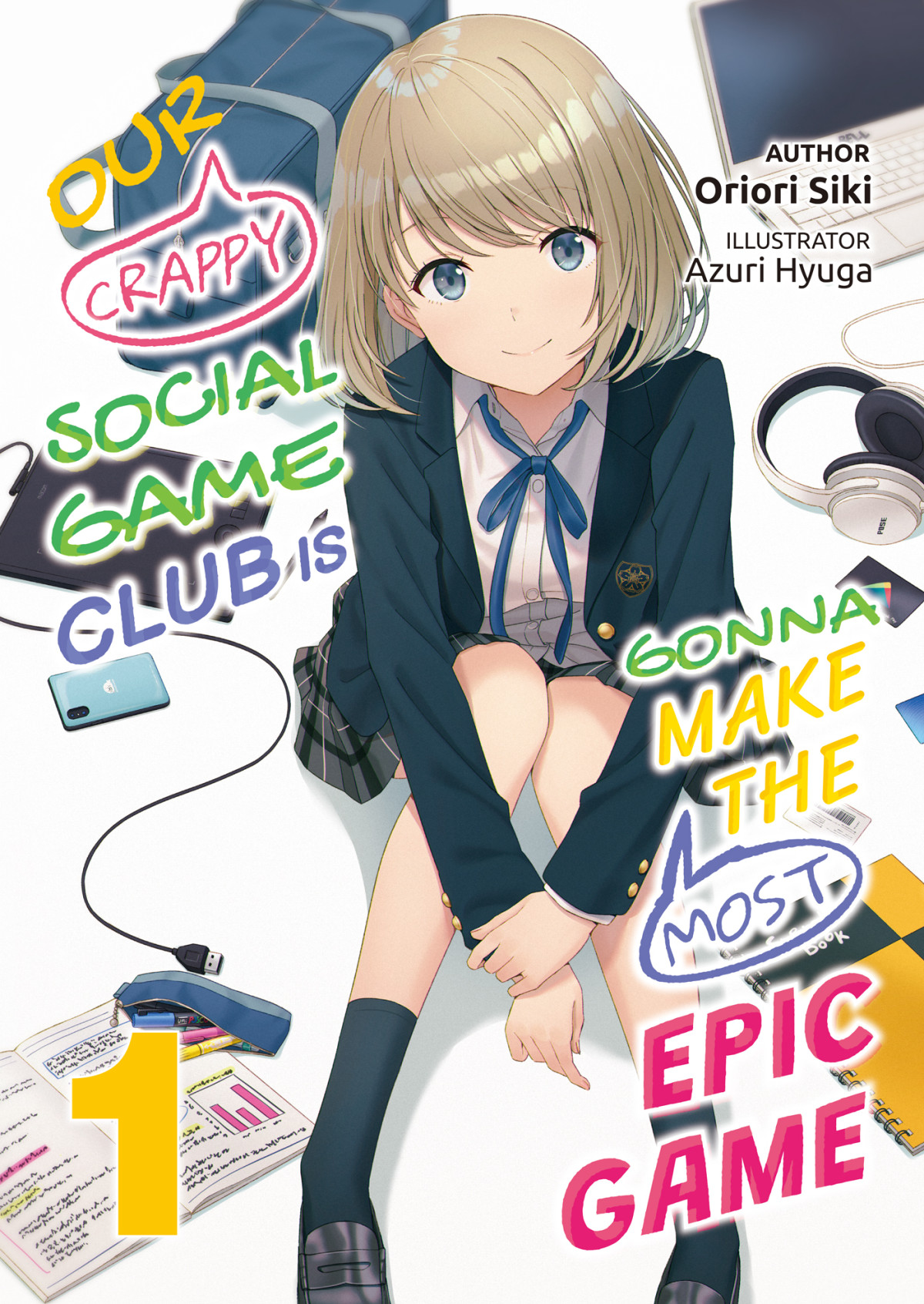 Our Crappy Social Game Club Is Gonna Make The Most Epic Game Volume 1 Oriori Siki