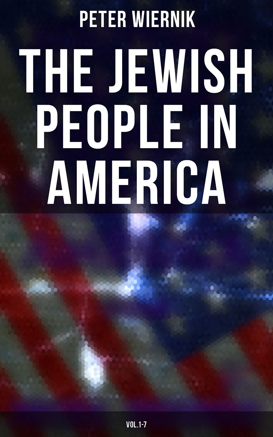 The Jewish People In America Vol17 Peter Wiernik