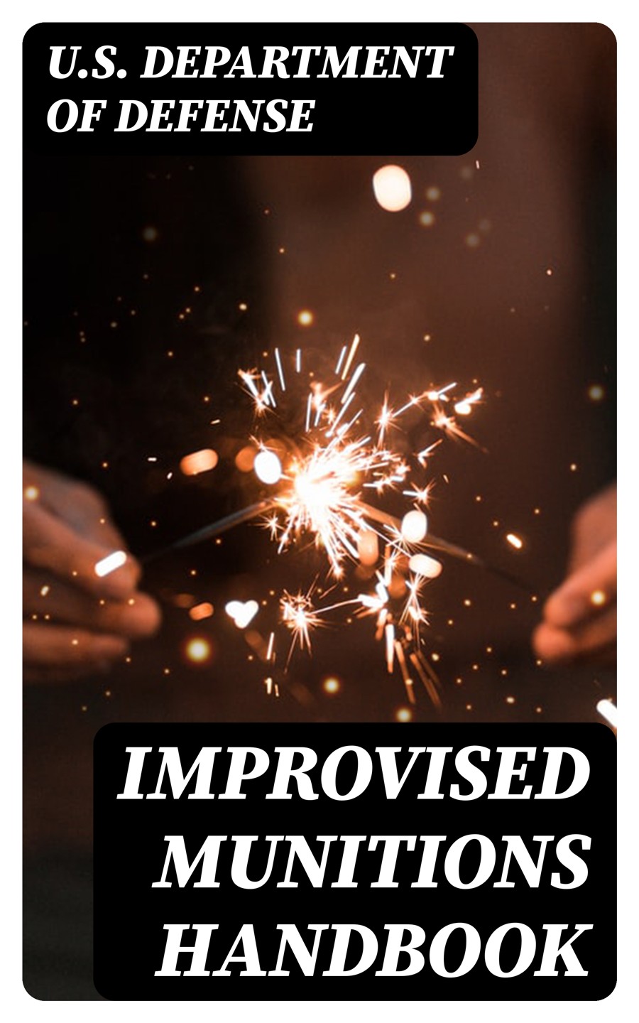 Improvised Munitions Handbook Us Department Of Defense