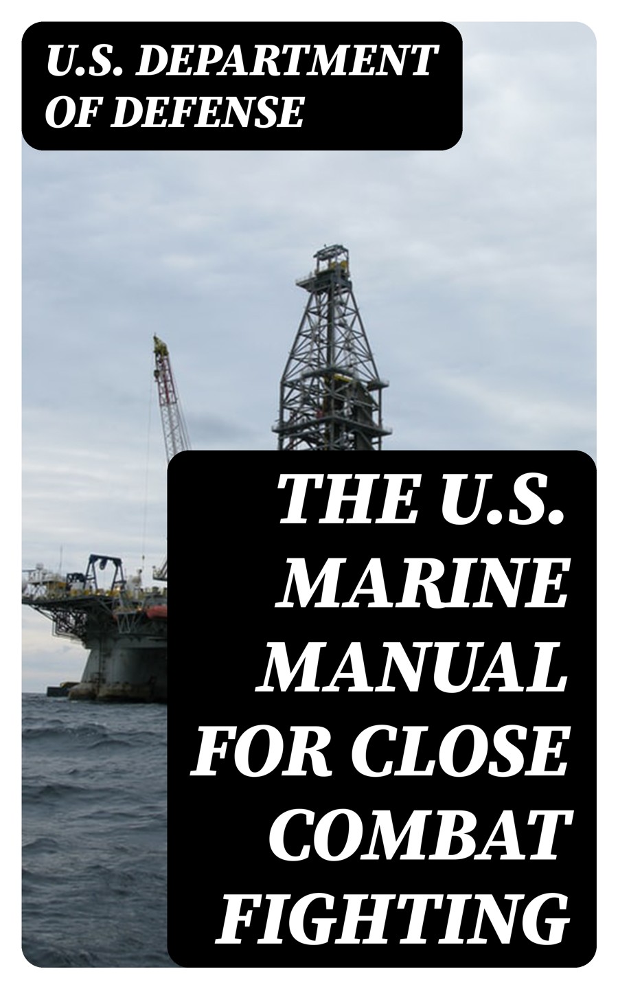 The Us Marine Manual For Close Combat Fighting Us Department Of Defense