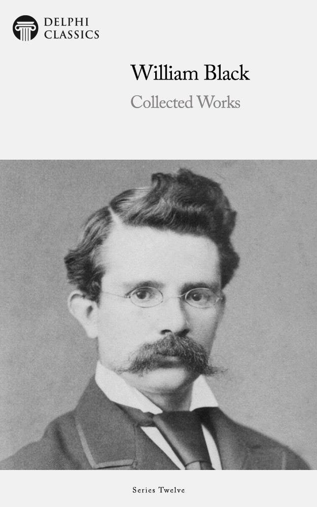 Collected Works Of William Black William Black