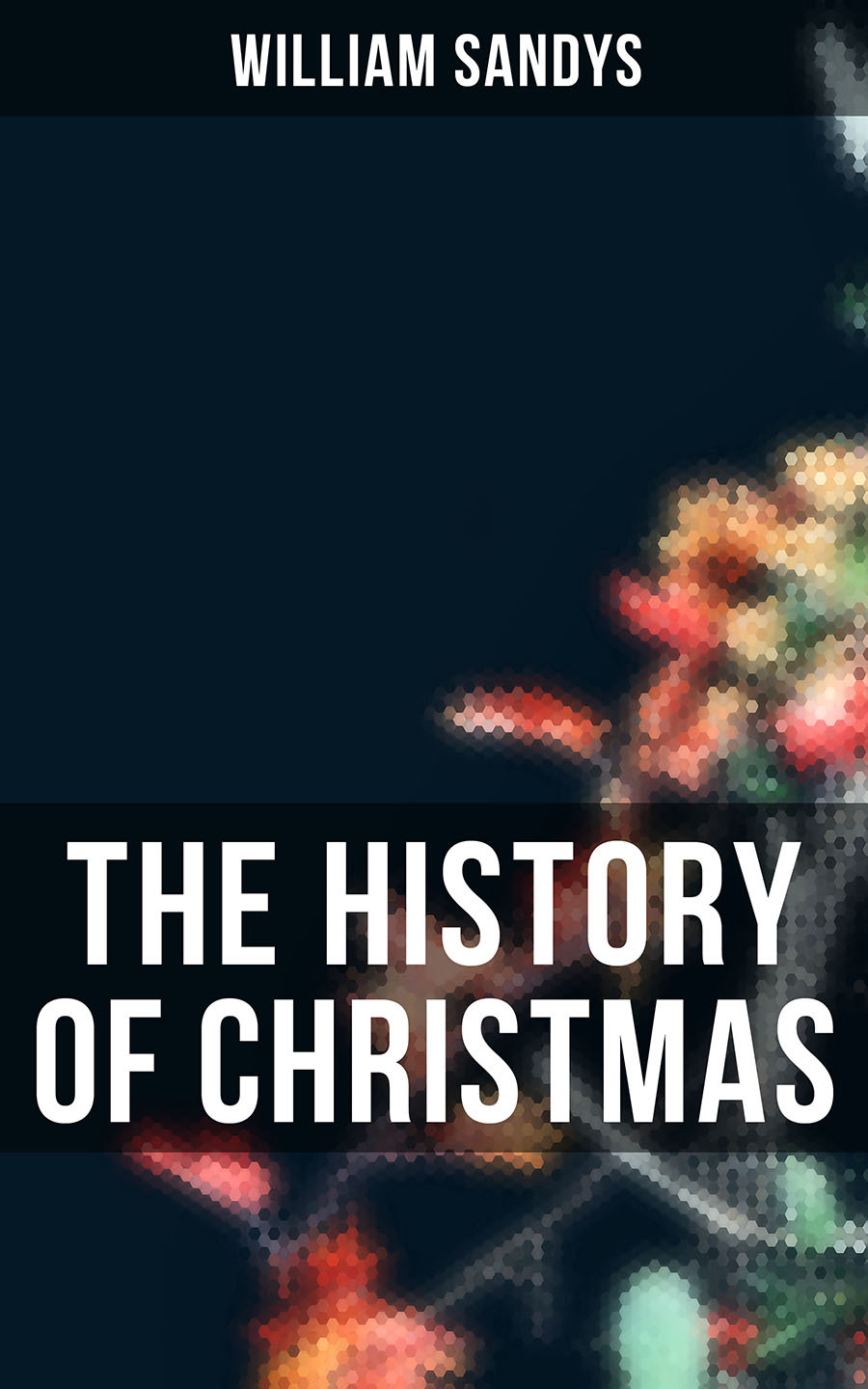 The History Of Christmas William Sandys
