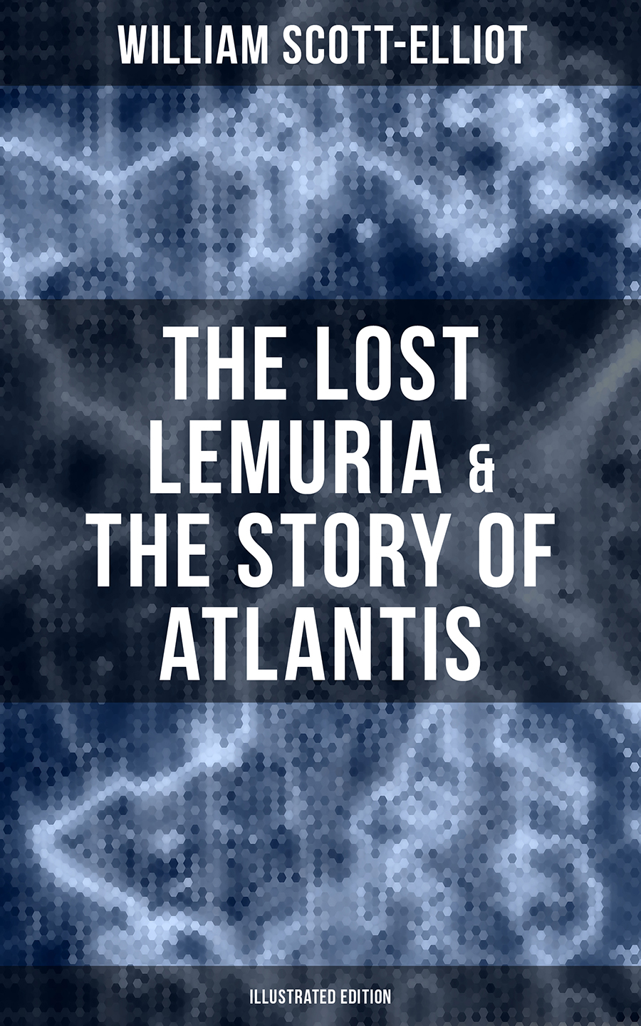 The Lost Lemuria The Story Of Atlantis Illustrated Edition William Scottelliot