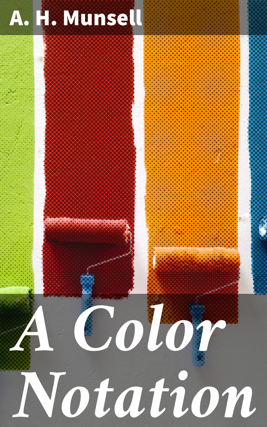 A Color Notation A H Munsell