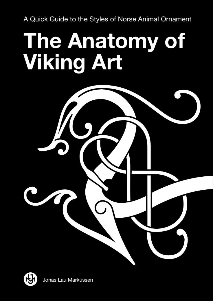 The Anatomy Of Viking Art A Quick Guide To The Styles Of Norse Animal Ornament Jonas Lau Markussen