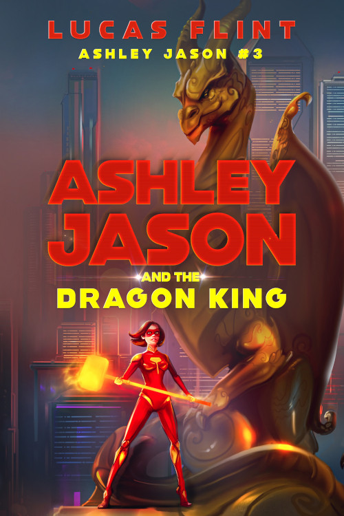 Ashley Jason And The Dragon King Lucas Flint