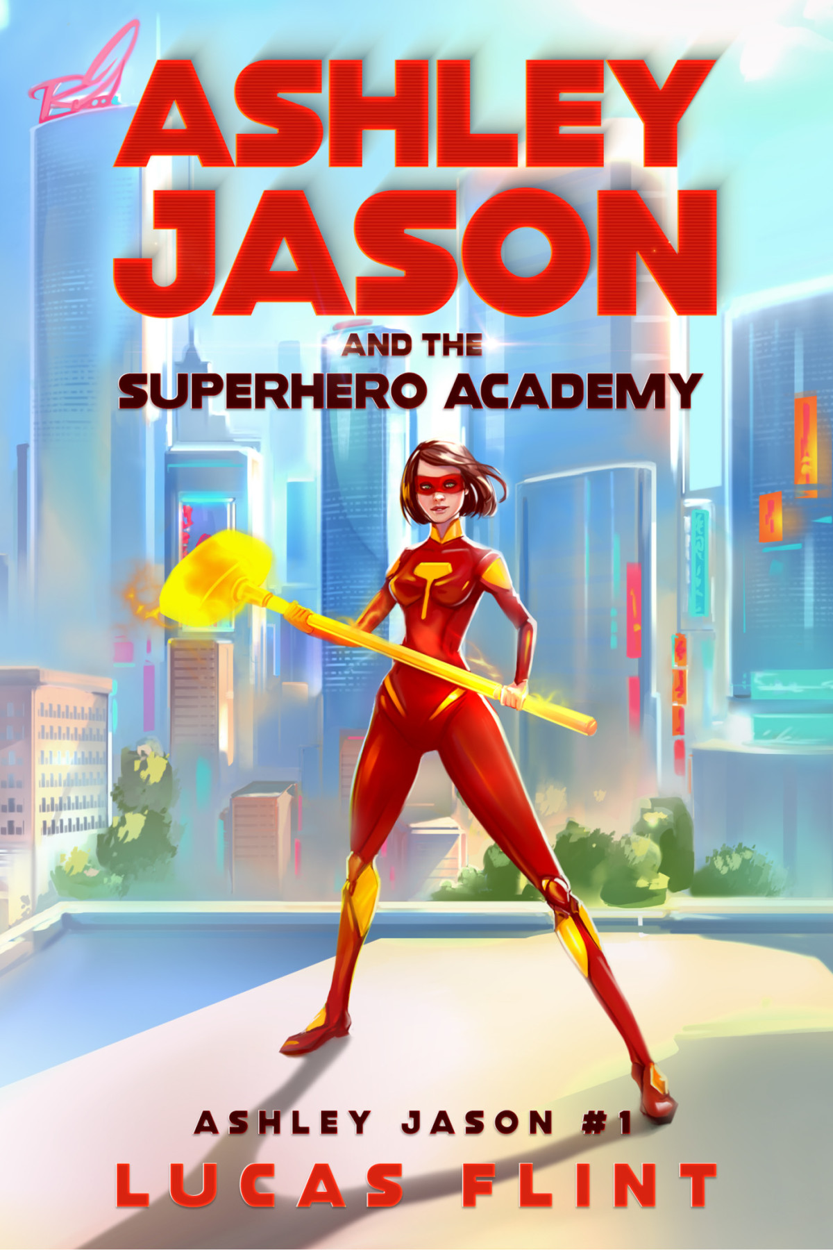 Ashley Jason And The Superhero Academy Lucas Flint
