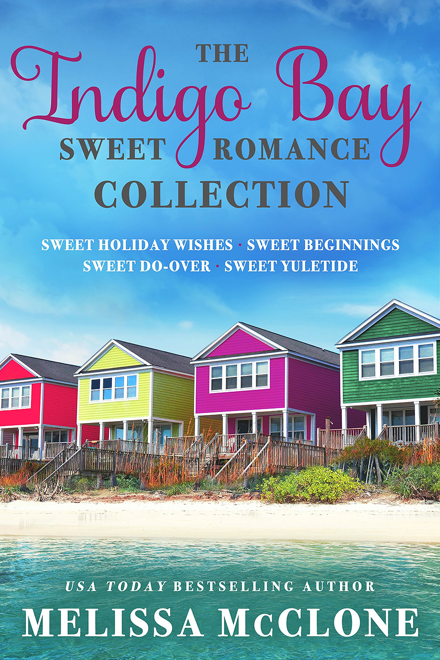 The Indigo Bay Sweet Romance Collection Melissa Mcclone