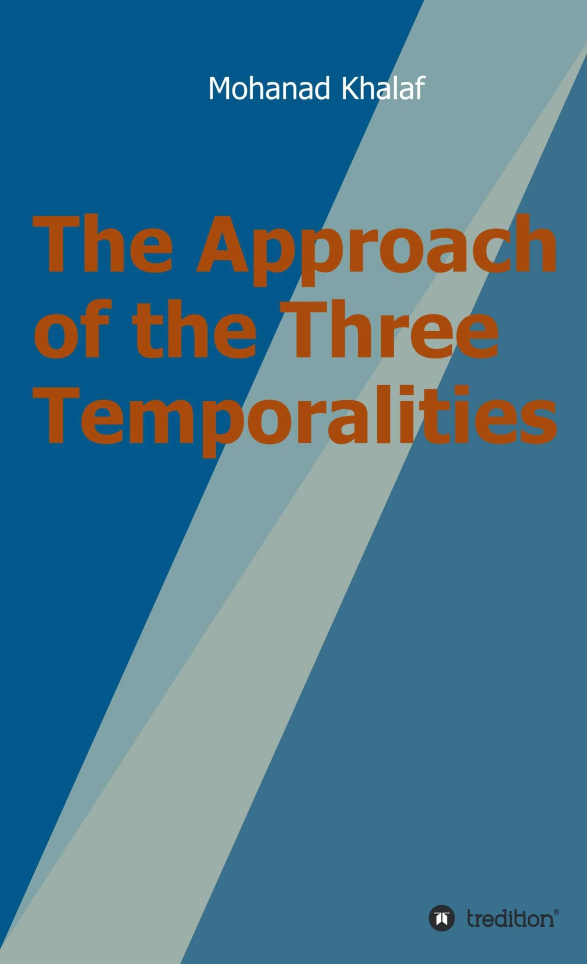 The Approach Of The Three Temporalities Mohanad Khalaf