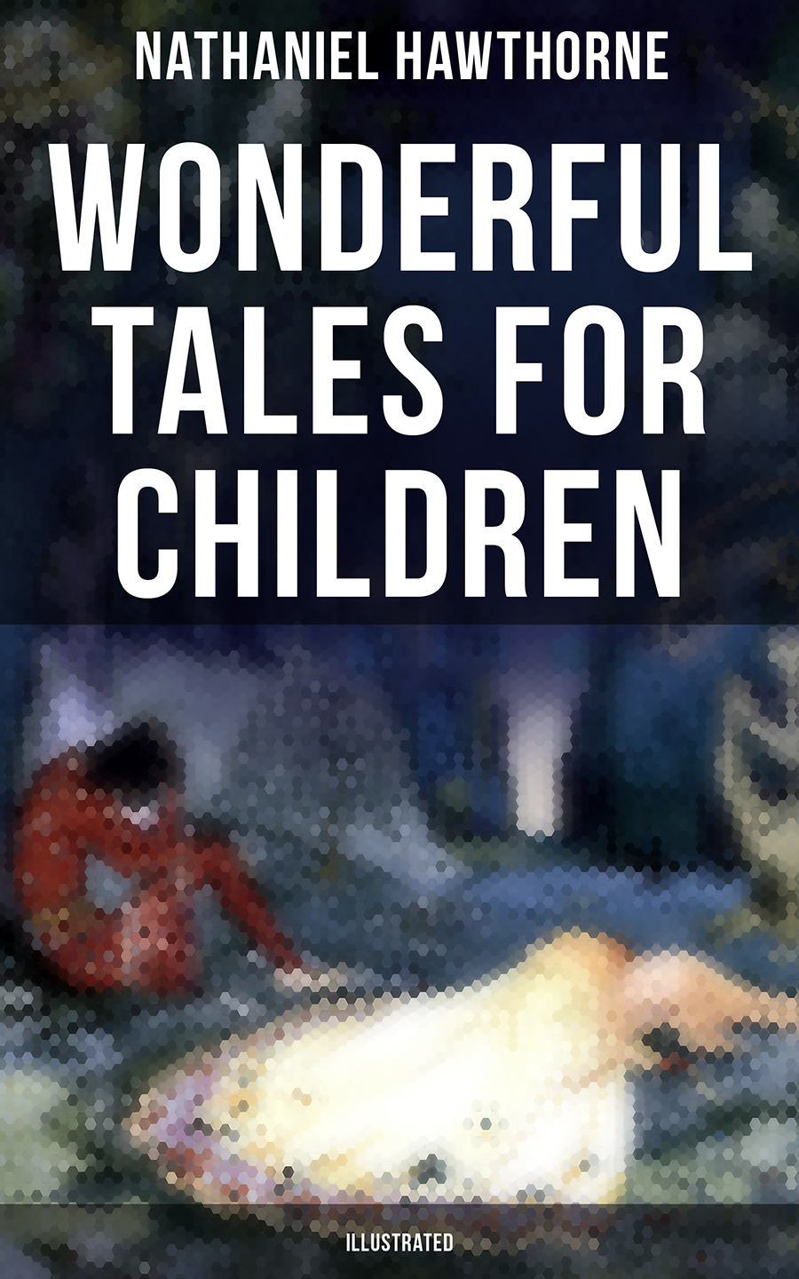 Wonderful Tales For Children Illustrated Nathaniel Hawthorne