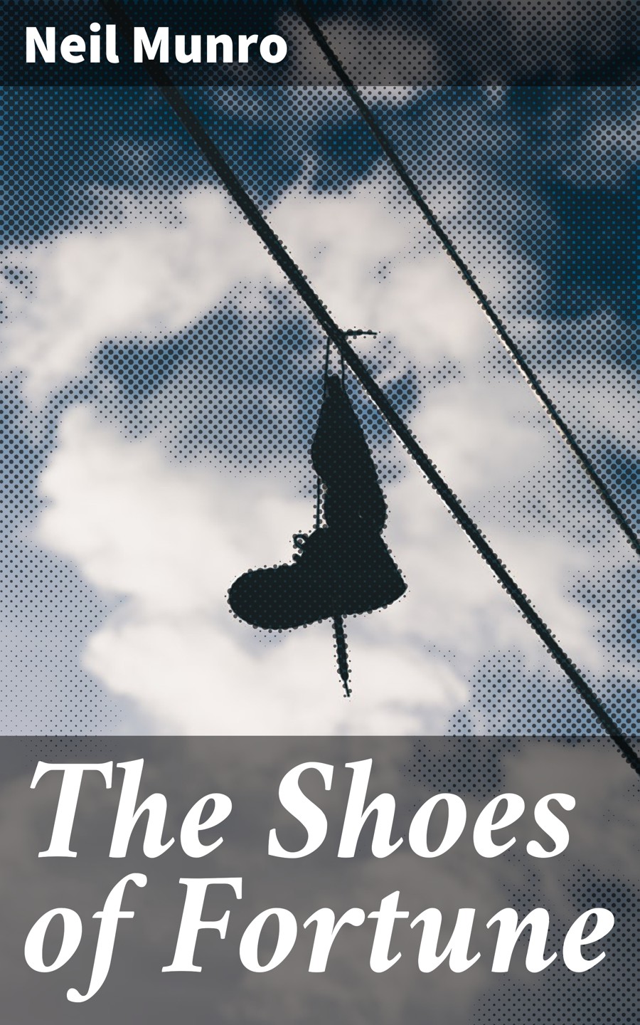 The Shoes Of Fortune Neil Munro