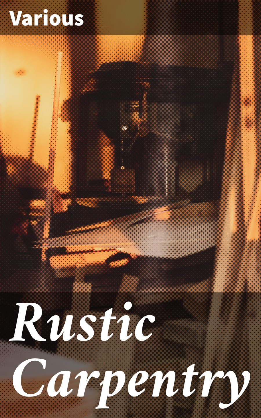 Rustic Carpentry Various