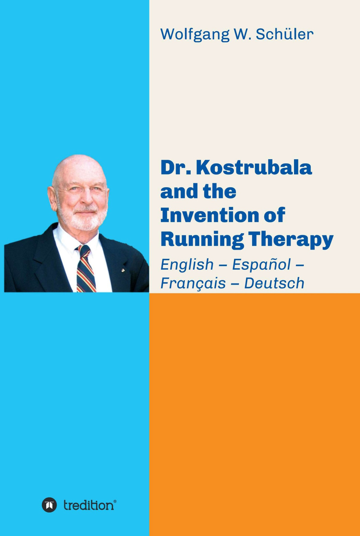 Dr Kostrubala And The Invention Of Running Therapy Wolfgang W Schüler
