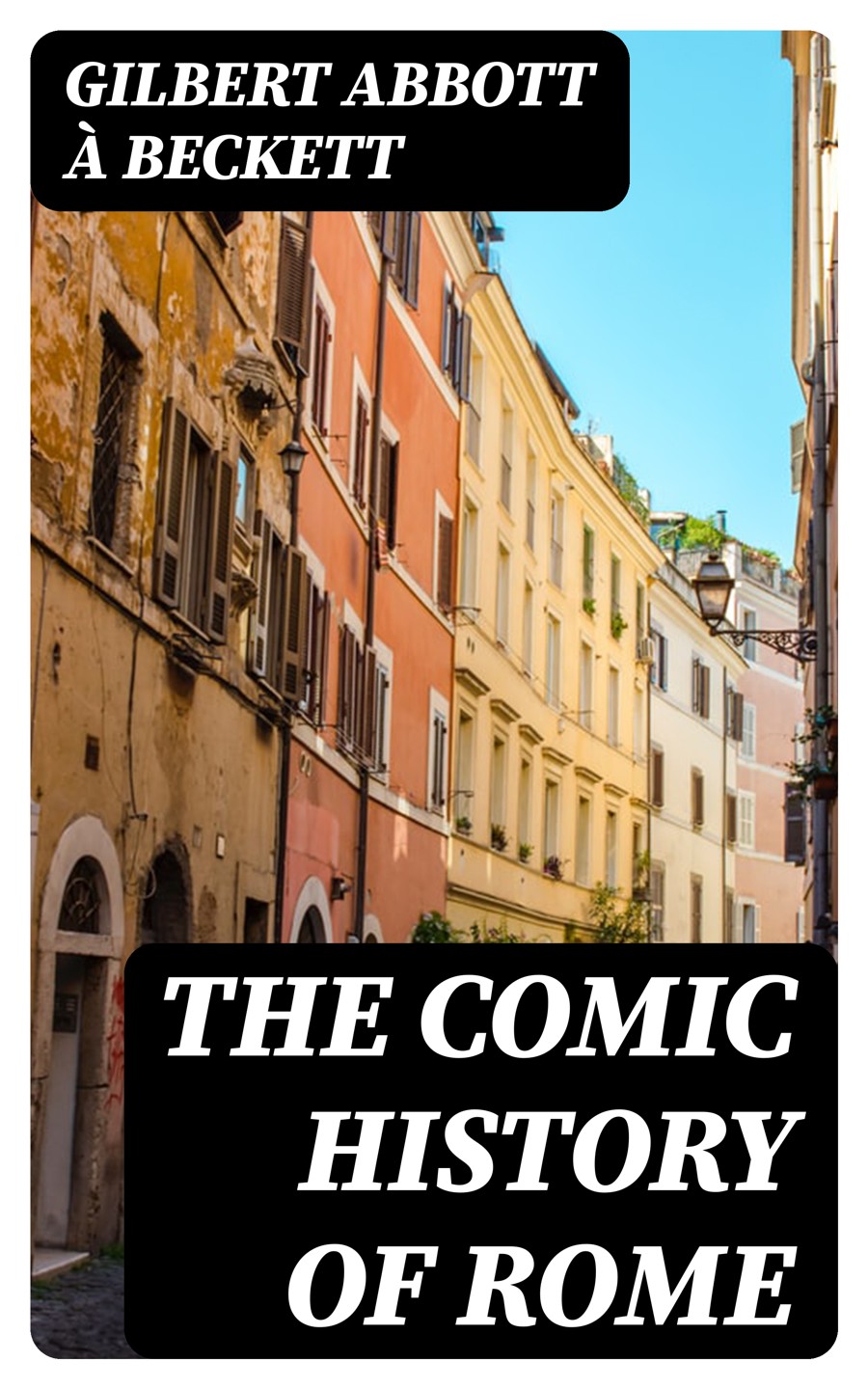 The Comic History Of Rome Gilbert Abbott à Beckett