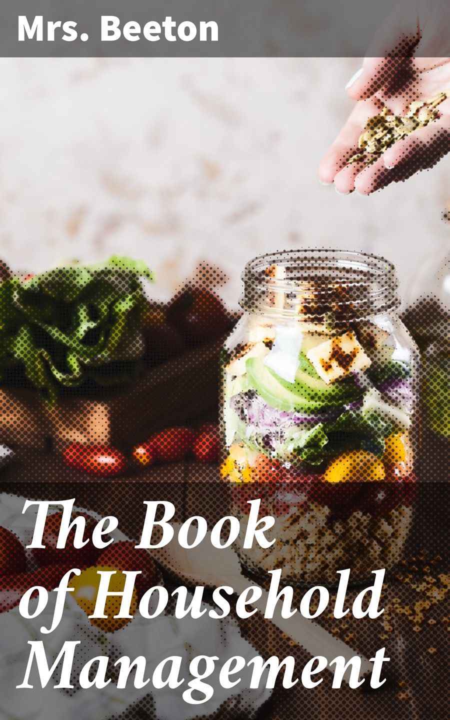 The Book Of Household Management Mrs Beeton