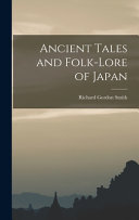 Ancient Tales And Folklore Of Japan Richard Gordon Smith