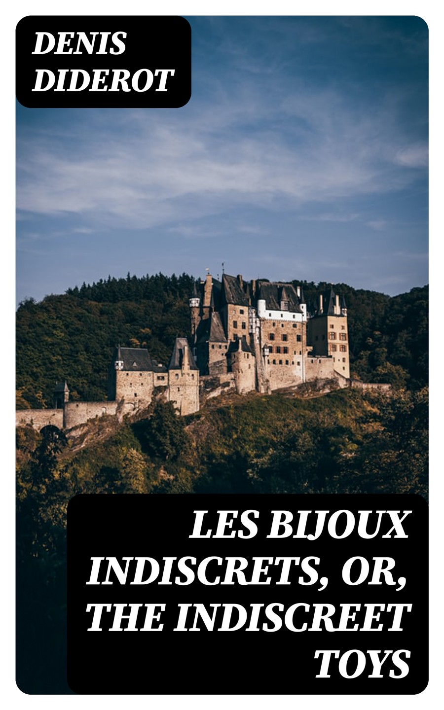 Les Bijoux Indiscrets Or The Indiscreet Toys Denis Diderot