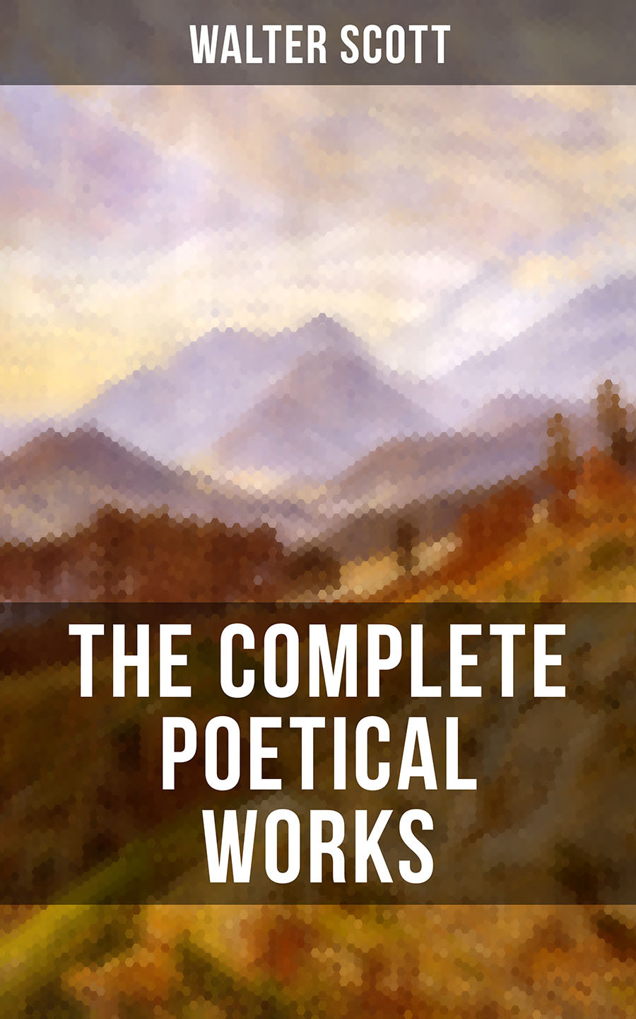 The Complete Poetical Works Of Sir Walter Scott Walter Scott