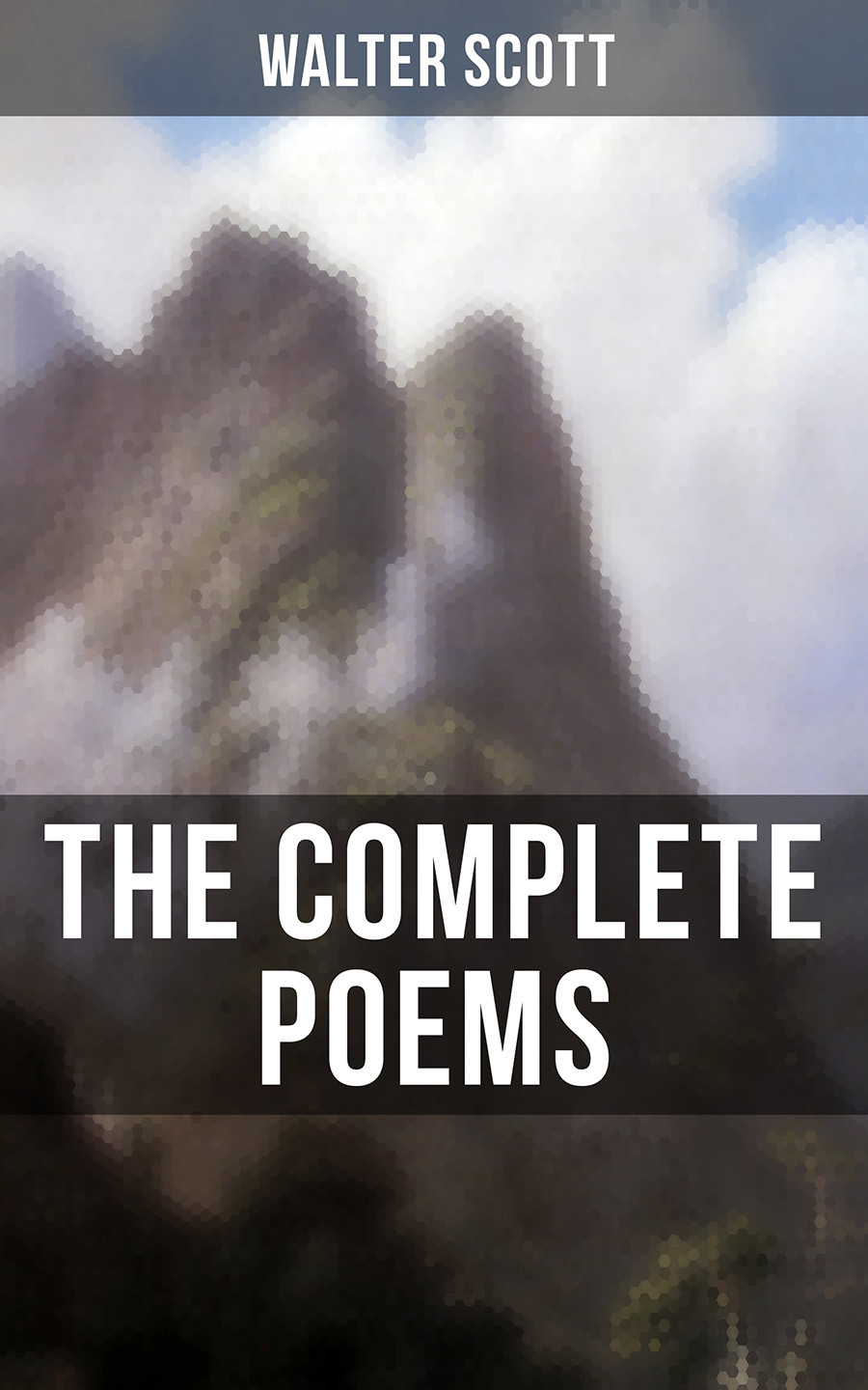The Complete Poems Of Sir Walter Scott Walter Scott