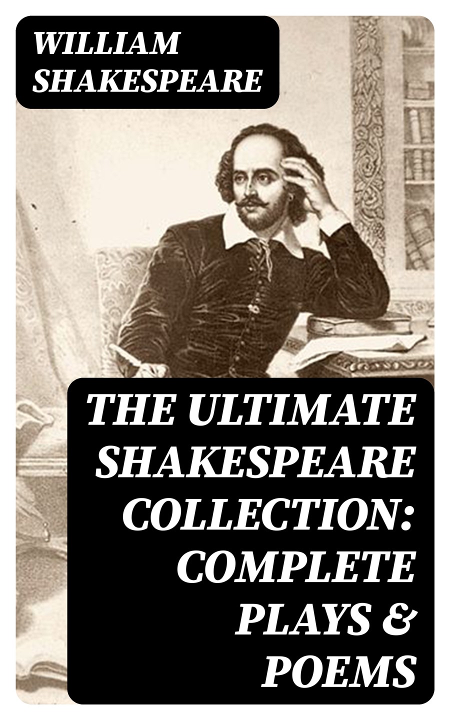 The Ultimate Shakespeare Collection Complete Plays Poems William Shakespeare