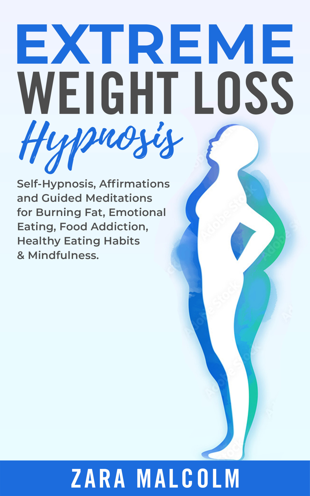 Extreme Weight Loss Hypnosis Zara Malcolm