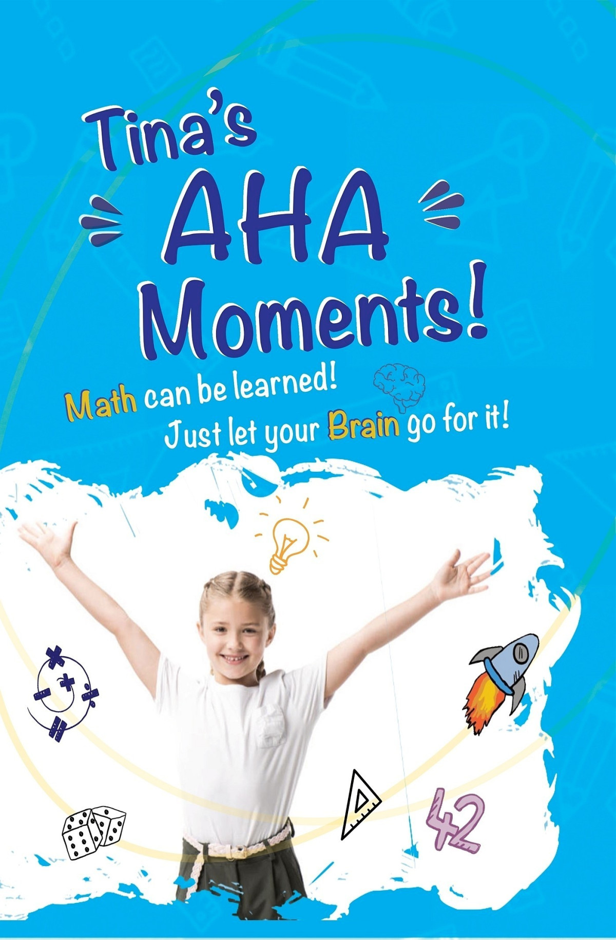 Tinas Aha Moments Math Can Be Learned Marion Mohnhaupt