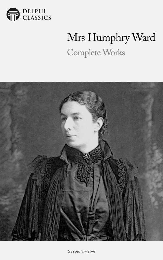 Complete Works Of Mary Augusta Ward Mary Augusta Ward