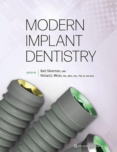 Modern Implant Dentistry 1st Edition Bart Silverman Richard John Miron