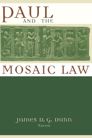 Paul And The Mosaic Law The Third Durhamtbingen Research Symposium On Earliest Christianity And Judaism Durham September 1994 Ed James D G Dunn