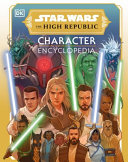 Star Wars The High Republic Character Encyclopedia Amy Richau