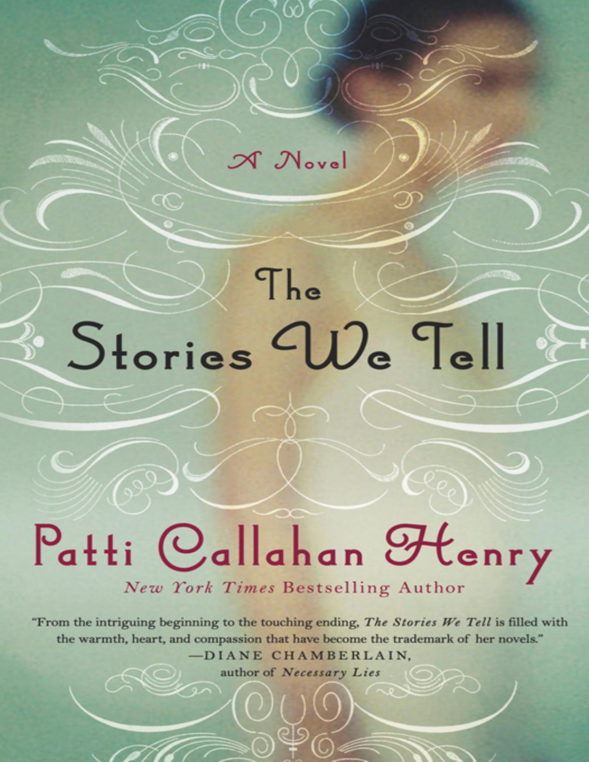 The Stories We Tell A Novel 3rd Edition Henry Patti Callahan