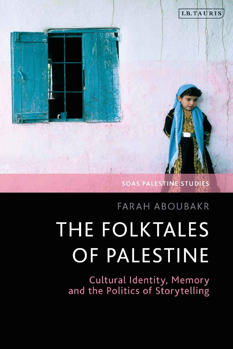 The Folktales Of Palestine Soas Palestine Studies Farah Aboubakr
