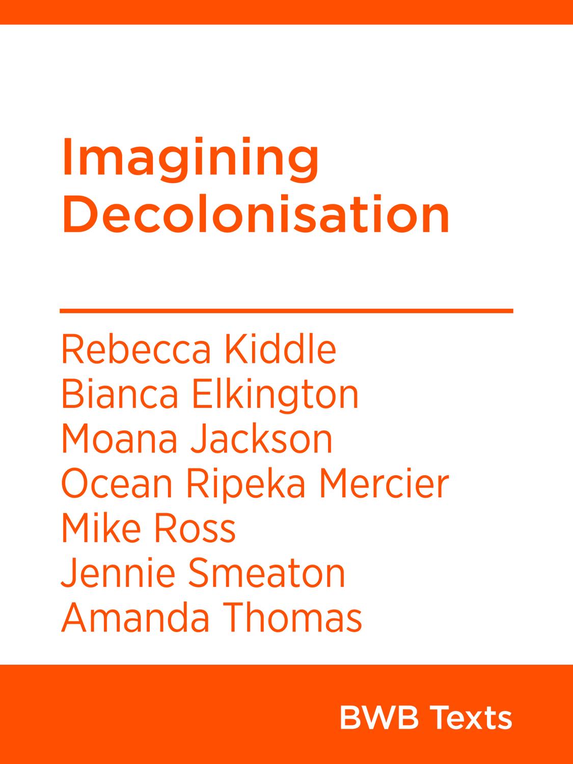 Imagining Decolonisation Rebecca Kiddle
