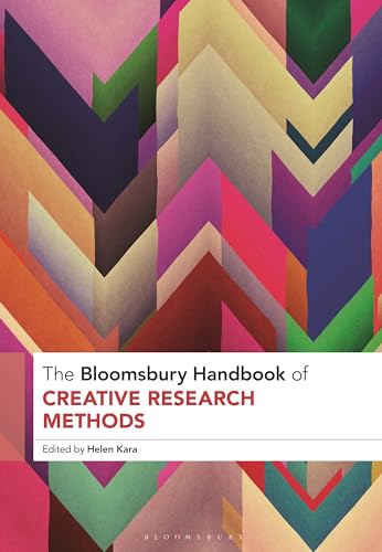 The Bloomsbury Handbook Of Creative Research Methods 1st Edition Helen Kara