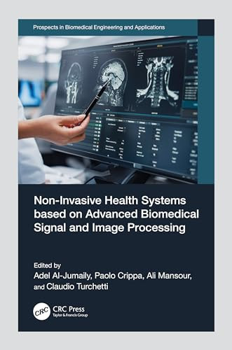 Noninvasive Health Systems Based On Advanced Biomedical Signal And Image Processing 1st Edition Adel Aljumaily