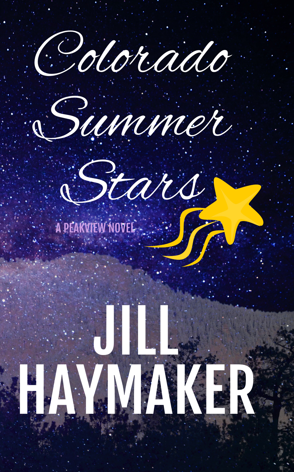 Colorado Summer Stars 1st Edition Jill Haymaker