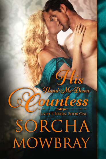 His Handmedown Countess Sorcha Mowbray